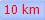 10 km